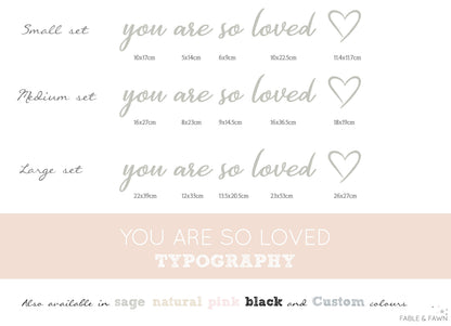 You Are So Loved - Wall Decal Quote - Wall Decals Australia - Fable and Fawn
