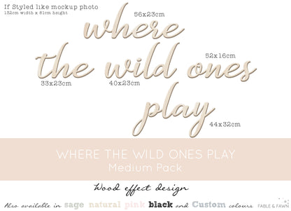 Where The Wild Ones Play - Wall Decal Quote - Wall Decals Australia - Fable and Fawn 