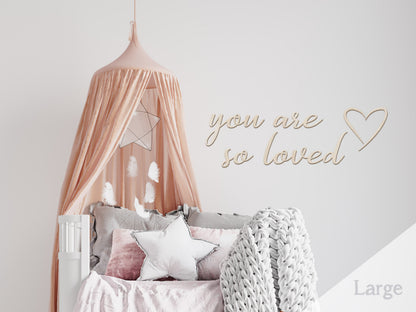 You Are So Loved - Wall Decal Quote - Wall Decals Australia - Fable and Fawn