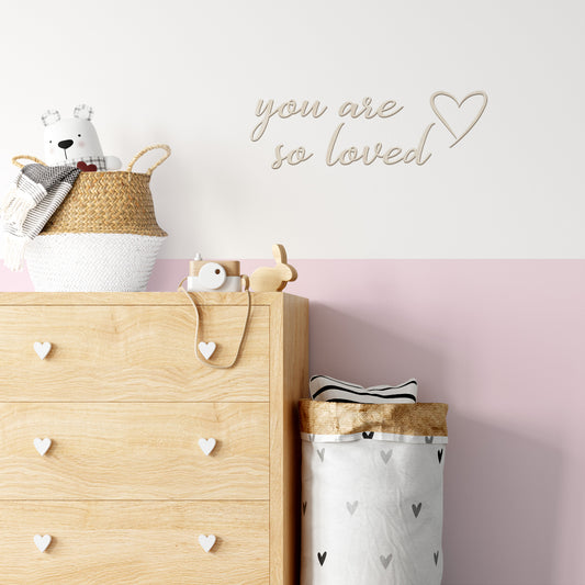 You are so loved - Wall Decals - Fable and Fawn 